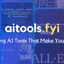 aitools.fyi - Find Best AI Tools That Make Your Life Easy!