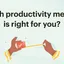 [Quiz] Which productivity method is right for you? Get a personalized recommendation